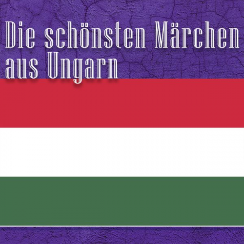 Die schönsten Märchen aus Ungarn