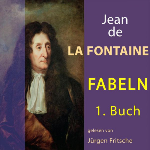 Jean de La Fontaine - Fabeln von Jean de La Fontaine: 1. Buch