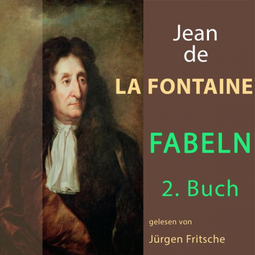 Jean de La Fontaine - Fabeln von Jean de La Fontaine: 2. Buch