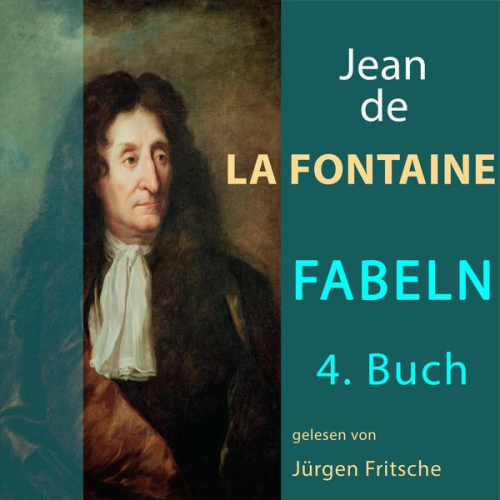 Jean de La Fontaine - Fabeln von Jean de La Fontaine: 4. Buch