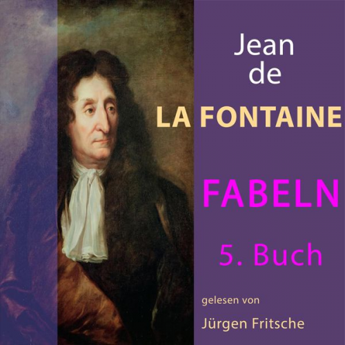 Jean de La Fontaine - Fabeln von Jean de La Fontaine: 5. Buch