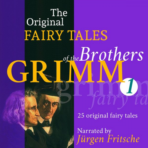 Brothers Grimm - The Original Fairy Tales of the Brothers Grimm. Part 1 of 8.