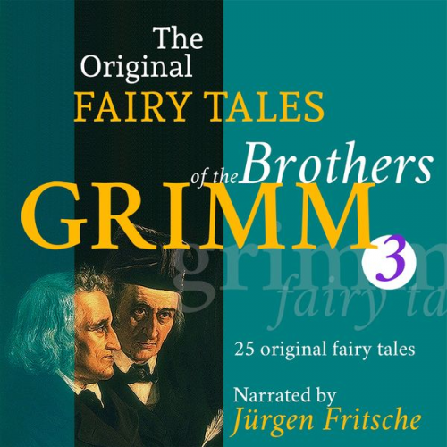 Brothers Grimm - The Original Fairy Tales of the Brothers Grimm. Part 3 of 8.