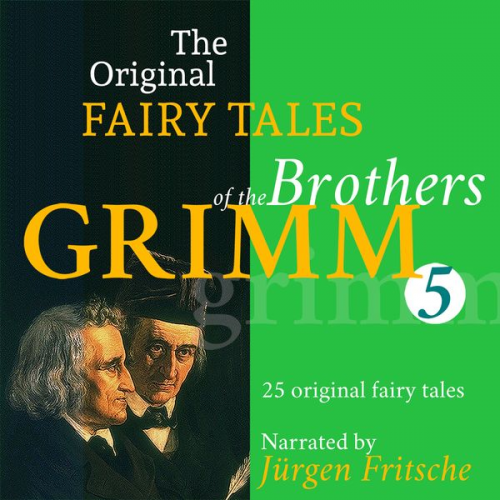 Brothers Grimm - The Original Fairy Tales of the Brothers Grimm. Part 5 of 8.