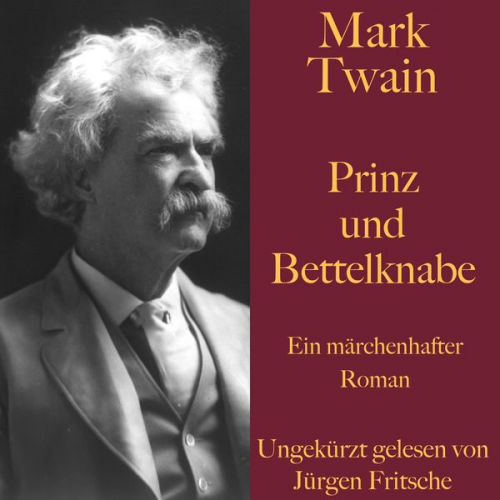 Mark Twain - Mark Twain: Prinz und Bettelknabe