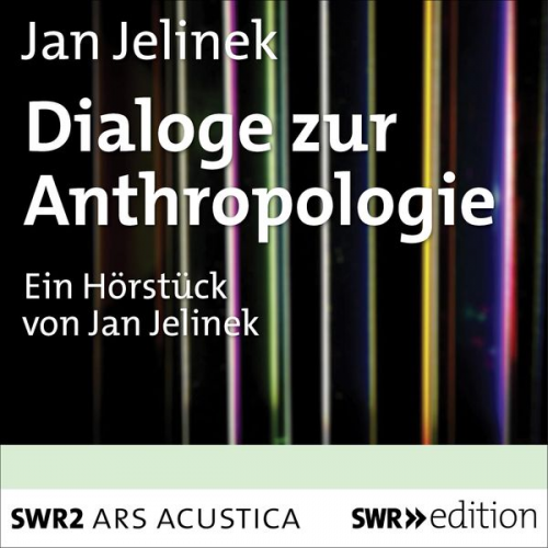 Jan Jelinek - Dialoge zur Anthropologie
