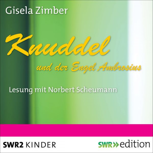 Gisela Zimber - Knuddel und der Engel Ambrosius