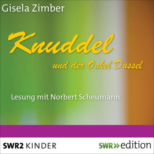 Gisela Zimber - Knuddel und der Onkel Dussel