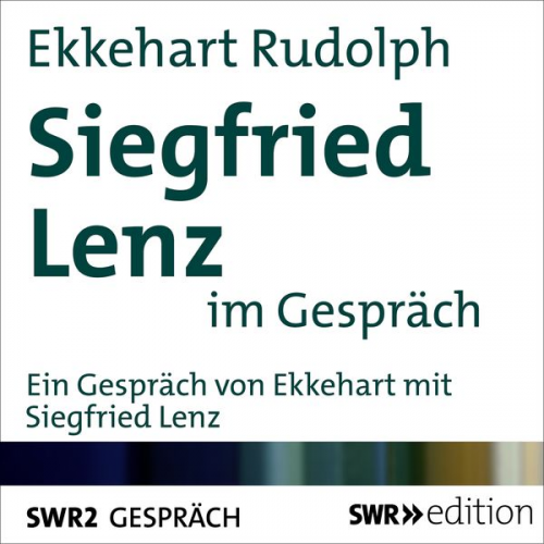 Ekkehart Rudolph - Siegfried Lenz im Gespräch