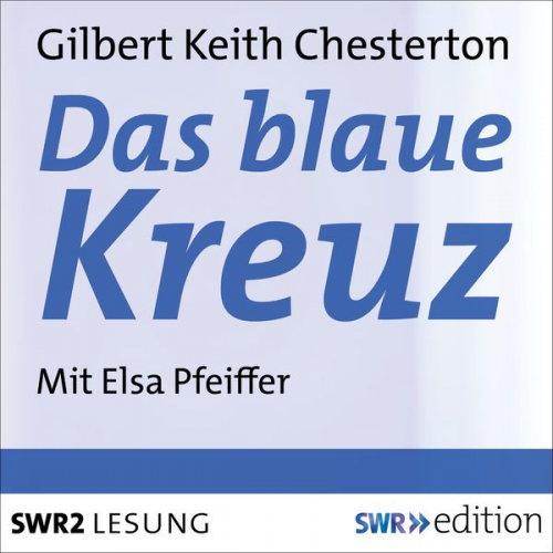 Gilbert Keith Chesterton - Das blaue Kreuz