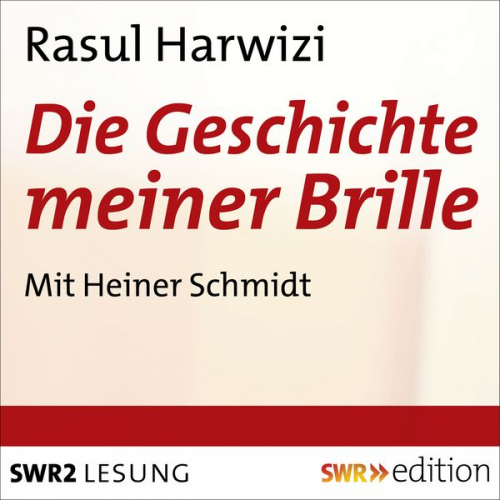 Rasul Parwizi - Die Geschichte meiner Brille