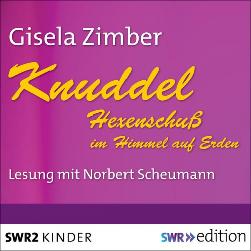 Gisela Zimber - Knuddel - Hexenschuß im Himmel auf Erden