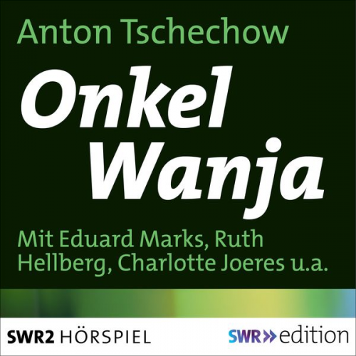 Anton Pawlowitsch Tschechow - Onkel Wanja