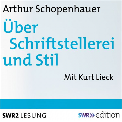 Arthur Schopenhauer - Über Schriftstellerei und Stil