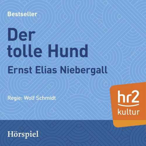 Ernst Elias Niebergall - Der tolle Hund