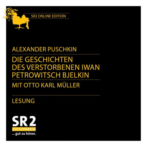 Alexander Puschkin - Die Geschichten des verstorbenen Iwan Petrowitsch-Bjelkin