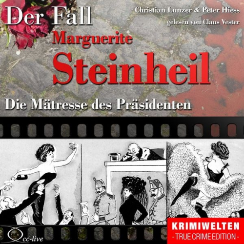 Peter Hiess Christian Lunzer - Die Mätresse des Präsidenten - Der Fall Marguerite Steinheil