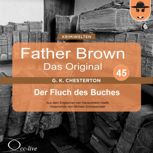 Hanswilhelm Haefs Gilbert Keith Chesterton - Father Brown 45 - Der Fluch des Buches (Das Original)