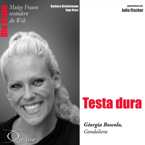 Barbara Sichtermann Ingo Rose - Die Erste - Testa dura (Giorgia Boscolo, Gondoliera)