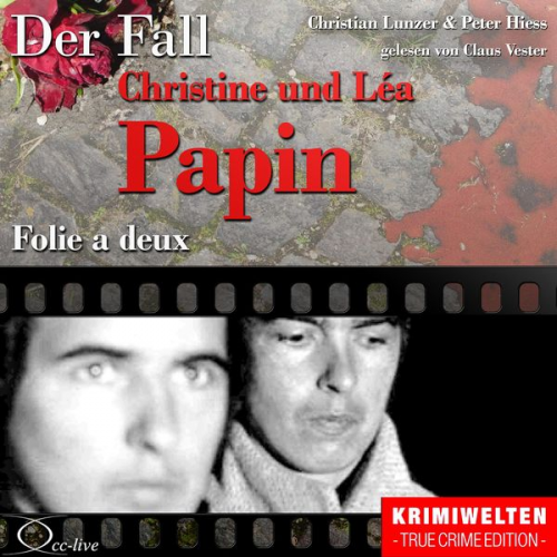 Christian Lunzer Peter Hiess - Truecrime - Folie a deux (Der Fall Christine und Léa Papin