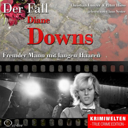 Peter Hiess Christian Lunzer - Fremder Mann mit langen Haaren - Der Fall Diane Downs