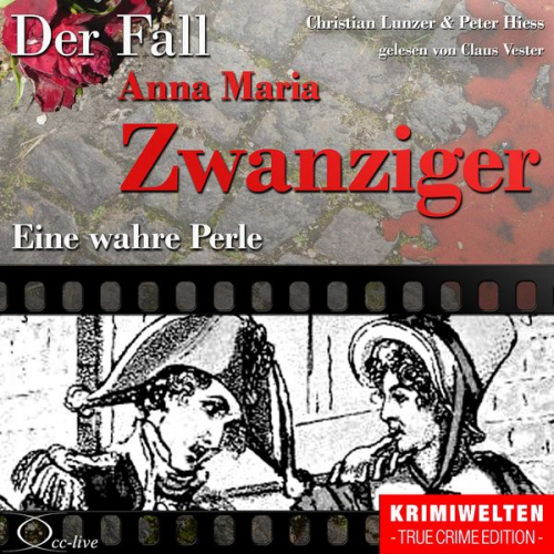 Peter Hiess Christian Lunzer - Eine wahre Perle - Der Fall Anna Maria Zwanziger