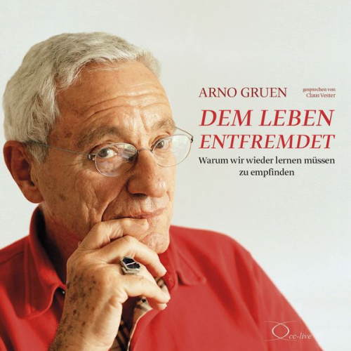 Arno Gruen - Dem Leben entfremdet