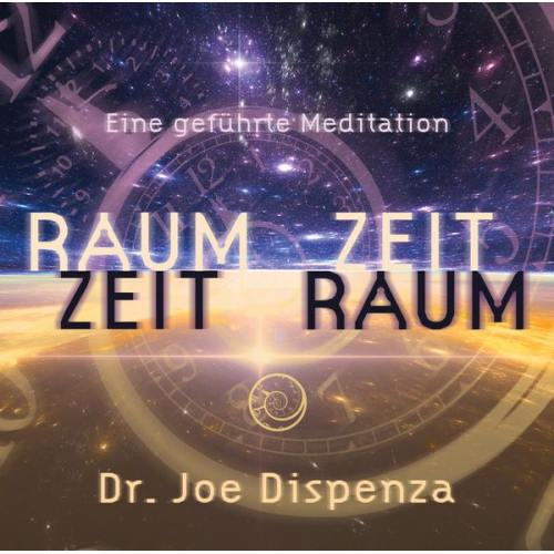 Joe Dispenza - Raum Zeit - Zeit Raum