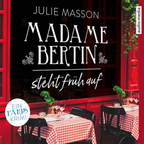 Julie Masson - Madame Bertin steht früh auf