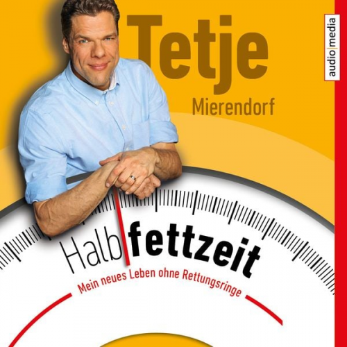 Tetje Mierendorf - Halbfettzeit