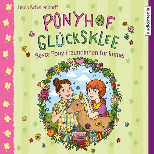 Linda Schellendorff - Ponyhof Glücksklee – Beste Pony-Freundinnen für immer