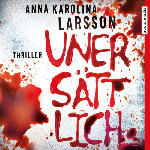 Anna Karolina Larsson - Unersättlich