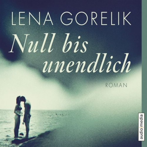 Lena Gorelik - Null bis unendlich