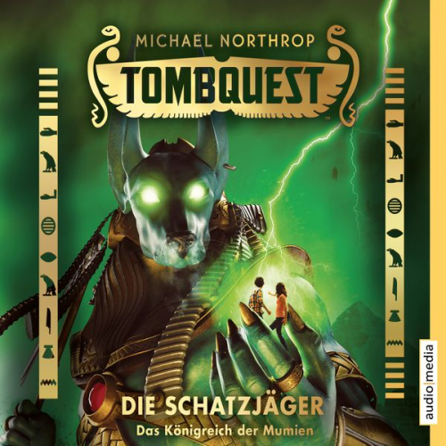 Michael Northrop - Tombquest - Die Schatzjäger. Das Königreich der Mumien