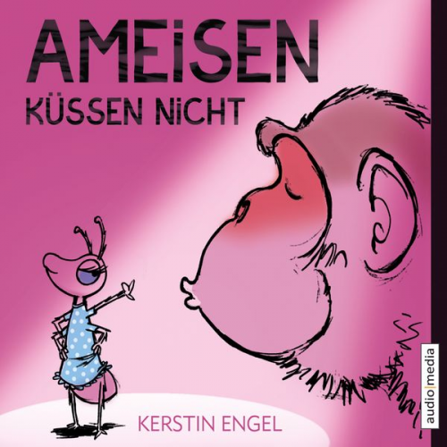 Kerstin Engel - Ameisen küssen nicht