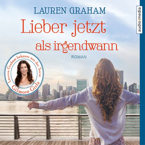 Lauren Graham - Lieber jetzt als irgendwann