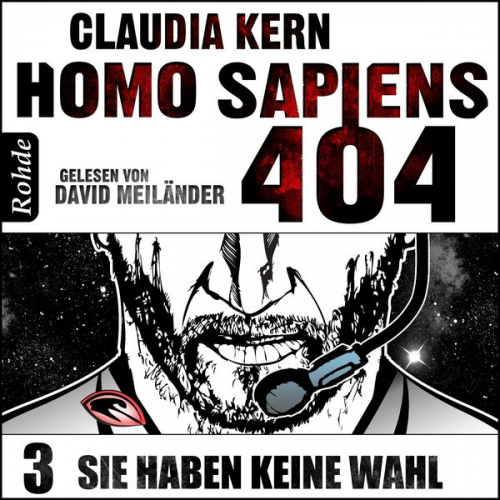 Claudia Kern - Homo Sapiens 404 Band 3: Sie haben keine Wahl