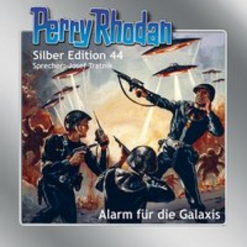 Hans Kneifel Wiliam Voltz Clark Darlton - Perry Rhodan Silber Edition Nr. 44 - Alarm für die Galaxis