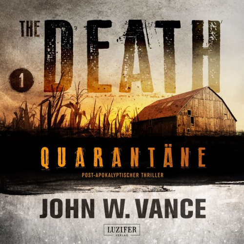 John W. Vance - QUARANTÄNE (The Death 1)