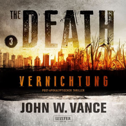 John W. Vance - Vernichtung (the Death 3)