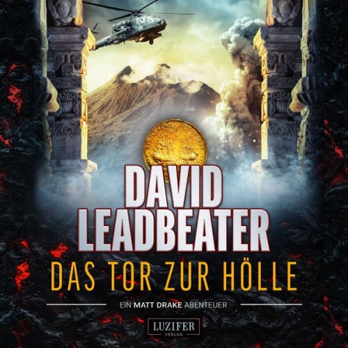 David Leadbeater - DAS TOR ZUR HÖLLE (Matt Drake Abenteuer 3)