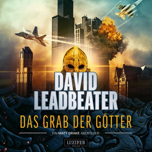 David Leadbeater - DAS GRAB DER GÖTTER (Matt Drake Abenteuer 4)