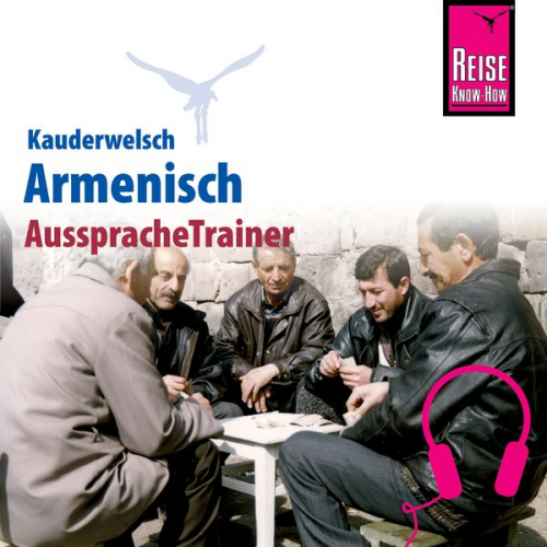 Robert Avak - Reise Know-How Kauderwelsch AusspracheTrainer Armenisch