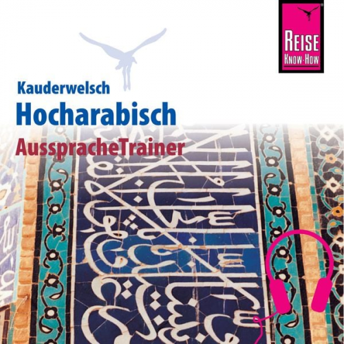 Hans Leu - Reise Know-How Kauderwelsch AusspracheTrainer Hocharabisch