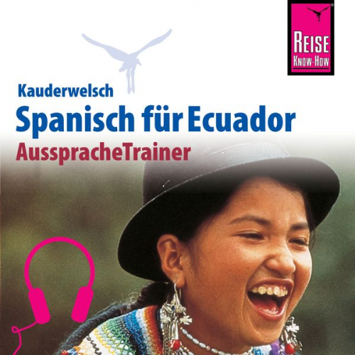 Wolfgang Falkenberg - Reise Know-How Kauderwelsch AusspracheTrainer Spanisch für Ecuador