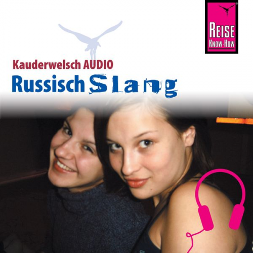 Holger Knauf - Reise Know-How Kauderwelsch AUDIO Russisch Slang