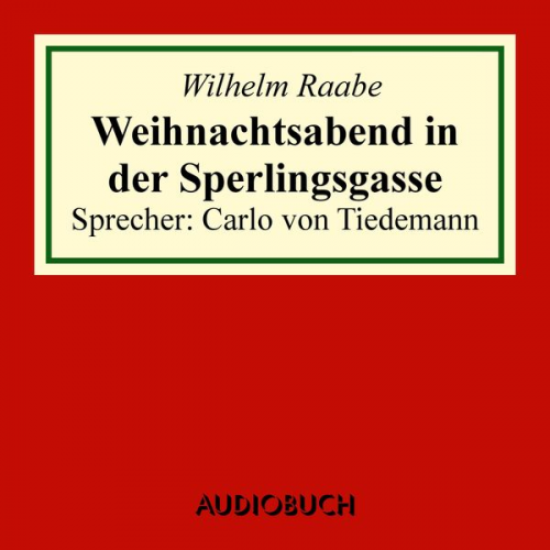 Wilhelm Raabe - Weihnachtsabend in der Sperlingsgasse