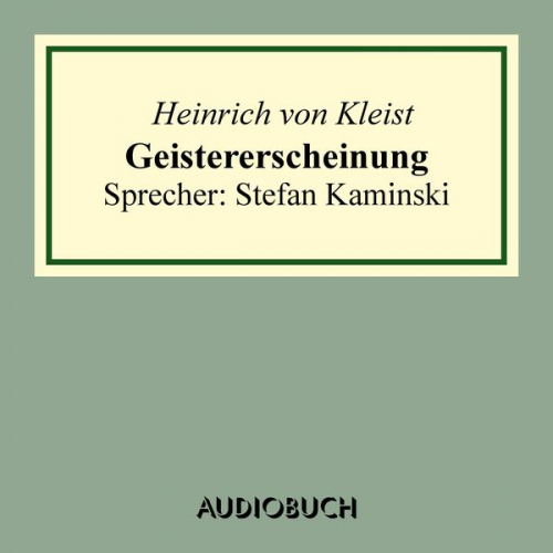 Heinrich Kleist - Geistererscheinung