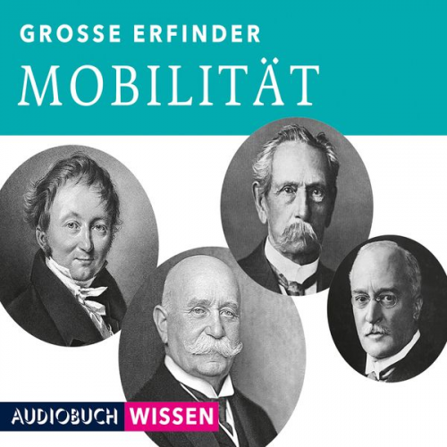 AudiobuchWissen - Große Erfinder: Mobilität