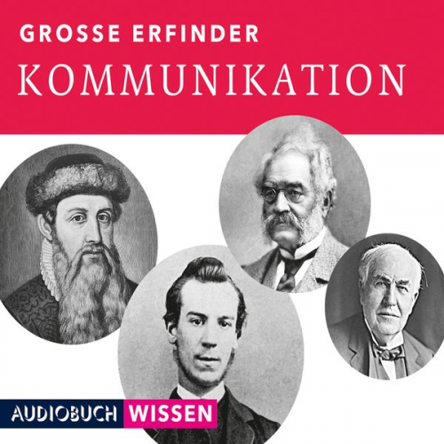 AudiobuchWissen - Große Erfinder: Kommunikation